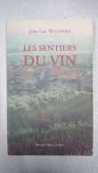 Les Sentiers Du Vin Du Pays Noir Au Pays Bleu - Other & Unclassified