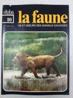 Revue Alpha Pour Tous - La Faune N° 10 - Non Classificati