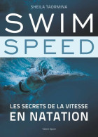 Swim Speed : Les Secrets De La Vitesse En Natation - Sonstige & Ohne Zuordnung