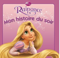 Raiponce Mon Histoire Du Soir - Sonstige & Ohne Zuordnung