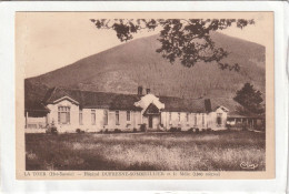 CPA :  14 X 9  -  LA  TOUR  -  Hôpital  DUFRESNE-SOMMEILLIER Et Le Môle - Otros & Sin Clasificación