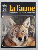 Revue Alpha Pour Tous - La Faune N° 54 - Unclassified