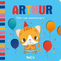 Arthur Fête Son Anniversaire - Autres & Non Classés