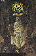 Le Mort Et Son Veilleur - Série "Fantastique/Science-Fiction/Aventure" N°197 - Bierce Ambrose - 1987 - Sonstige & Ohne Zuordnung