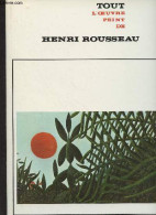 Tout L'oeuvre Peint De Henri Rousseau - "Les Classiques De L'art" - Vallier Dora - 0 - Arte
