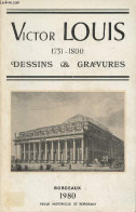 Revue Historique De Bordeaux Et Du Département De La Gironde - Numéro Hors-série - 1980 - Victor Louis (1731-1800) Dessi - Autre Magazines