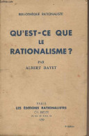 Qu'est-ce Que Le Rationalisme ? - "Bibliothèque Rationaliste" - Bayet Albert - 1939 - Libri Con Dedica