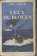 Ceux Du Blocus - Chack Paul - 1928 - Libri Con Dedica