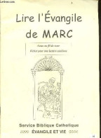 Lire L'evangile De Marc - Notes Au Fil Du Texte, Fiches Pour Une Lecture Continue - COLLECTIF - 2006 - Religione