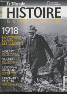 Le Monde Histoire & Civilisation N°43 Octobre 2018- 1918 La Victoire La Paix Les Illusions- Mozart Tribulations D'un Gen - Autre Magazines