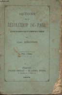 Histoire De La Révolution De Paris, Avec Notices Biographique Des Membres De La Commune - Lemonnier Alph. - 1871 - Histoire