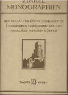 Zirkel Monographien-Der Neubau Der Könicl:sächsischen Technischen Hochschule Dresden Architekt Martin Dülfer 1914 480OF - Livres Anciens