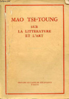 Sur La Litterature Et L'art. - Tse-Toung Mao - 1967 - Aardrijkskunde