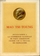 Intervention A La Conference Nationale Du Parti Communiste Chinois Sur Le Travail De Propagande. - Tse-Toung Mao - 1968 - Geographie