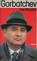 Gorbatchev. - Murarka Dev - 1987 - Biografie