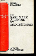 De Karl Marx à Lénine Et Mao Tsé Toung - Collection " Recherches Economiques Et Sociales ". - Chambre Henri - 1976 - Geschichte