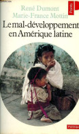 Le Mal-développement En Amérique Latine - Mexique, Colombie, Brésil - Collection Points Politique N°118. - Dumont René & - Histoire