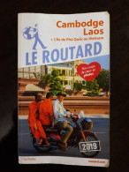 Guide Du Routard Cambodge Laos 2019: + L'île De Phù Quoc Au Vietnam - Otros & Sin Clasificación