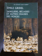 Sangliers Bécasses Et Autres Chasses Des Vosges - Other & Unclassified