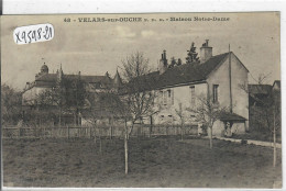 VELARS-SUR-OUCHE- MAISON NOTRE-DAME - Otros & Sin Clasificación