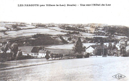 25)   LES PARGOTS - Par Villers Le Lac  - Vue Sur L' Hôtel Du Lac - Other & Unclassified