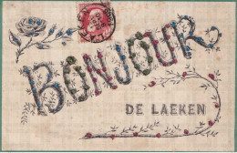 LAEKEN - UN BONJOUR - CARTE FANTAISIE - FLEUR - ROSE - ART NOUVEAU AVEC AJOUT DE BRILLANTS  - EN 1906 - Laeken