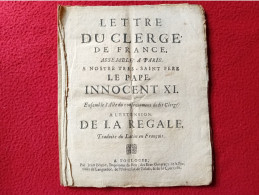 LETTRE DU CLERGE DE FRANCE PAPE INNOCENT XI EXTENSION DE LA REGALE 1682 IMPRIMEUR DU ROI JEAN BOUDE A TOULOUSE - Decrees & Laws