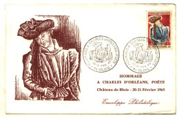 Enveloppe 1er Jour : CHARLES D’ORLÉANS - Cachet Daté 20-21 II 1965 Blois - 271 - 1960-1969