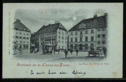 Mondschein-AK Chaux-de-Fonds, La Place De L`Hotel De Ville  - Altri & Non Classificati