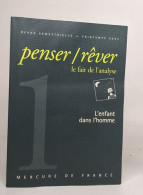 Penser / Rêver : Le Fait De L'analyse : L'Enfant Dans L'homme - Other & Unclassified