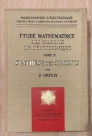 Étude Mathématique Des Circuits De L'électrotechnique Tome 2 Synthèse Des Circuits - Sciences