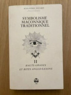 Symbolisme Maçonnique Traditionnel. Hauts Gradés Et Rites Anglo-saxons - Esoterismo