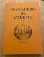 Les Cahiers De L'adepte N 6 Et 7 - Esoterik