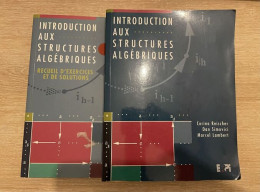 Introduction Aux Structures Algébriques. Cours + Résolution D'exercices Et Solutions - Sciences