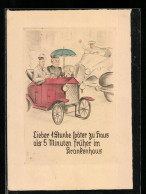 Künstler-AK Lieber 1 Stunde Später Zu Haus Als 5 Minuten Früher Im Krankenhaus  - Voitures De Tourisme