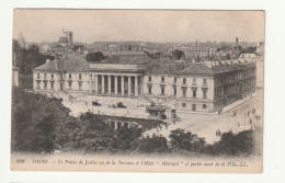 37 . Tours . Le Palais De Justice Vu De La Terrasse Et L'Hôtel Métropol .  - Tours