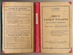 Livre Cours De LANGUE FRANCAISE M Guéchot Cours Moyen Certificat D'étude Edition D'auteur 1913 Avec Hommage De L'auteur* - 1901-1940