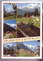 74 - REGARDS SUR LE MONT-BLANC - MULTIVUES - 8308 - Other & Unclassified