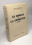 Le Roman De La Conquête - 1830 - Autres & Non Classés