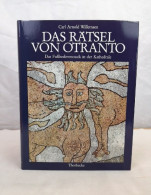 Das Rätsel Von Otranto. Das Fussbodenmosaik In Der Kathedrale. Eine Bestandsaufnahme. - Sonstige & Ohne Zuordnung