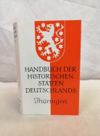 Handbuch Der Historischen Stätten Deutschlands. Bd. 9.; Thüringen. - 4. 1789-1914