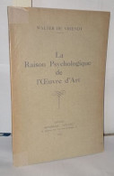 La Raison Psychologique De L'oeuvre D'art - Kunst