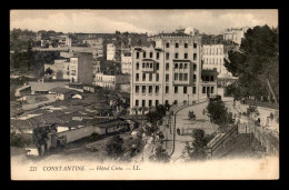 ALGERIE - CONSTANTINE - HOTEL CIRTA - Constantine