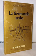 La Géomancie Arabe Et Ses Miroirs Divinatoires - Esotérisme