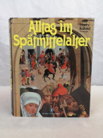 Alltag Im Spätmittelalter. - 4. 1789-1914