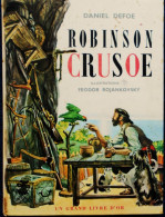 Daniel De Foë - Aventures De Robinson Crusoé - Un Grand Livre D'Or / Éditions Des Deux Coqs D'Or - ( 1966 ) . - 1901-1940