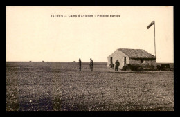 AVIATION - ISTRES - CAMP D'AVIATION - PISTE DE BARBAS - 1919-1938: Fra Le Due Guerre