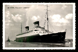 BATEAUX - PAQUEBOT -  LIBERTE AU HAVRE - Passagiersschepen