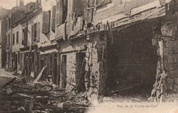 CPA 60 - COMPIEGNE (Oise) - Rue De La Corne De Cerf - Bombardement De 1918 - Compiegne