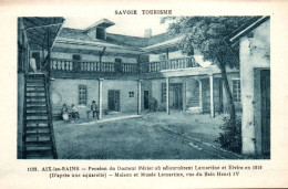 CPA 73 - AIX LES BAINS (Savoie) - 1128. Pension Du Docteur Périer Où Séjournèrent Lamartine Et Elvire En 1816 - Aix Les Bains